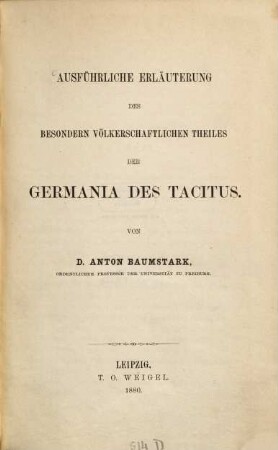 Ausführliche Erläuterung des besondern völkerschaftlichen Theiles der Germania des Tacitus