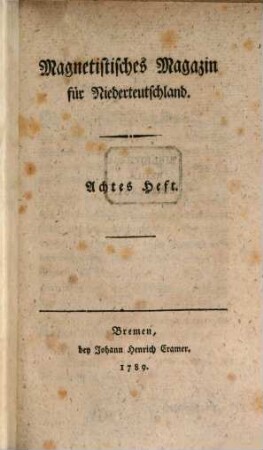 Magnetistisches Magazin für Niederteutschland. 8, 8. 1789
