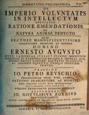 Dissertatio Philosophica De Imperio Volvntatis In Intellectvm Speciatim Ratione Emendationis Ex Natvra Animae Dedvcto