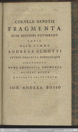 Cornelii Nepotis Fragmenta Quae Reperiri Potuerunt Omnia Olim Summo Andreae Schotti ...