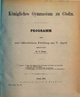 Programm des Königlichen Gymnasiums zu Cöslin : über das Schuljahr von Ostern ... bis Ostern ..., 1875/76