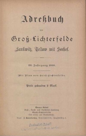 3.1898: Adreßbuch von Groß-Lichterfelde, Lankwitz, Teltow mit Seehof