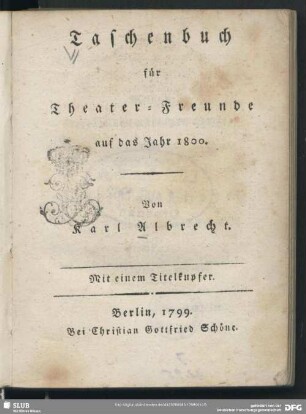 1800(1799): Taschenbuch für Theater-Freunde : auf das Jahr...