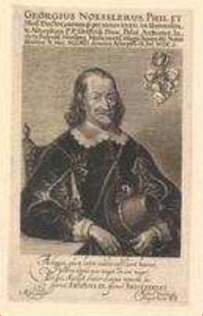 Georg Noessler, Dr. phil. und med., Professor in Altdorf; geb. 10. Mai 1591; gest. 9. Juli 1650