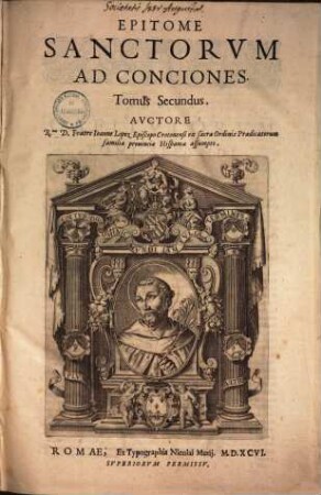 Epitome sanctorum ad conciones : Desumptae ex Origene, Basilio, Chrysostomo, Hieronymo, Ambrosio, Augustino, Gregorio, Bernardo, 2.