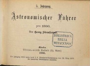 Astronomischer Führer : pro .... 1880 = Jg. 5