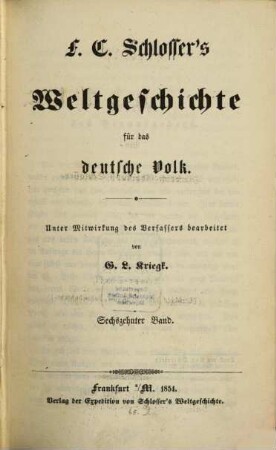 F. C. Schlosser's Weltgeschichte für das deutsche Volk. 16, Neuere Geschichte ; 8. Theil : IV. Geschichte des achtzehnten Jahrhunderts