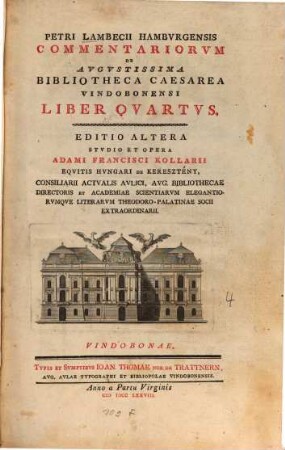 Petri Lambecii Hamburgensis Commentariorum de Augustissima Bibliotheca Caesarea Vindobonensi liber .... 4