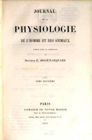 Journal de la physiologie de l'homme et des animaux, 2. 1859
