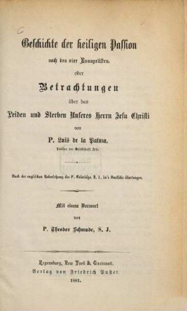 Geschichte der heiligen Passion nach den vier Evangelisten, oder Betrachtungen über das Leiden und Sterben unseres Herrn Jesu Christi