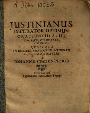 Justinianus Imperator Optimus : Oratiuncula, Ut Vocant, Circulari, Ostensus