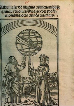 Albumasar de magnis [con]iunctionibus, anno[rum] revolutionibus ac eo[rum] profectionibus octo [con]tinens tractatus