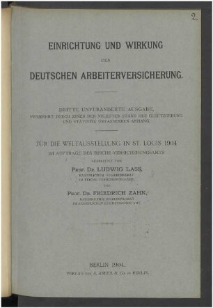 Einrichtung und Wirkung der deutschen Arbeiterversicherung : für die Weltausstellung in St. Louis 1904