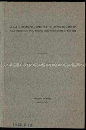 Inaugural-Dissertation über Rosa Luxemburg, ihr politisches Wirken und das im Herrschaftsbereich der SED gestaltete Geschichtsbild