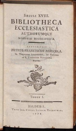 1: Sæculi XVIII. Bibliotheca Ecclesiastica Authorumque Notitiæ Biographicæ