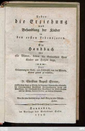 Ueber die Erziehung und Behandlung der Kinder in den ersten Lebensjaren : Ein Handbuch für alle Mütter, denen die Gesundheit ihrer Kinder am Herzen liegt ...
