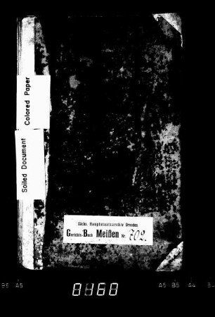 Gerichtshandels- und Konsensbuch des Freihauses in Meißen von Nimtitz, Stroischen und Mehren