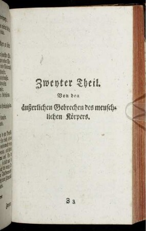 Zweyter Theil. Von den äußerlichen Gebrechen des menschlichen Körpers.