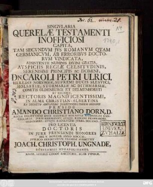 Singvlaria Querelae Testamenti Inofficiosi Capita, Tam Secvndvm Jvs Romanvm Qvam Germanicvm, Ab Erroribvs Doctorvm Vindicata