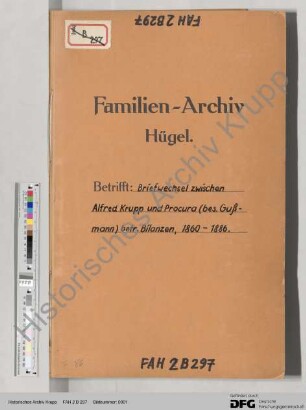 Schriftwechsel zwischen Alfred Krupp und Prokura über die Bilanzen