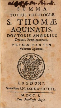 Summa Totius Theologiae S. Thomae Aquinatis, Doctoris Angelici ordinis Praedicatorum, 4
