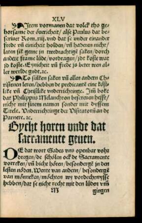 Bycht horen unde dat sacramente geven.