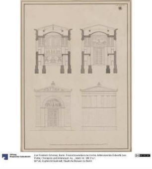 Berlin. Friedrichswerdersche Kirche. Antikisierende Entwürfe zum Portal, Chorapsis und Innenraum. Aufrisse und Querschnitte