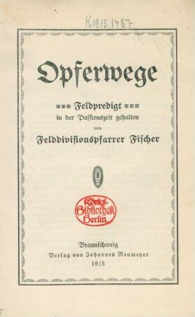 Opferwege : Feldpredigt in der Passionszeit gehalten