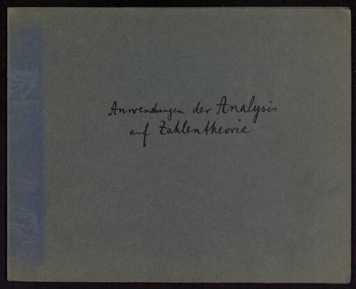 Anwendungen der Analysis auf Zahlentheorie [Vorlesung, 3., fehlerhaft kopiertes und unvollständiges Exemplar], Hamburg, 1921