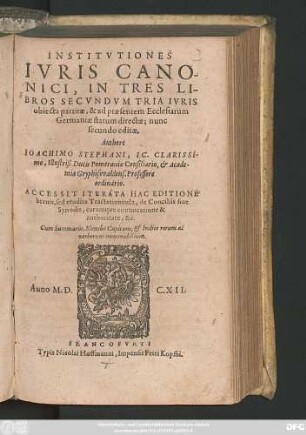 Institutiones Iuris Canonici : In Tres Libros Secundum Tria Iuris obiecta partitae, & ad praesentem Ecclesiarum Germaniae statum directae; nunc secundo editae ; Cum Summariis, Elencho Capitum, & Indice rerum ac verborum memorabilium
