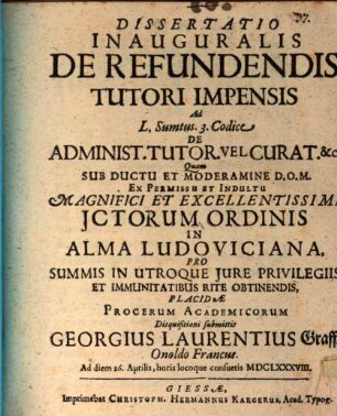 Dissertatio inauguralis de refundendis tutori impensis : ad L. Sumtus. 3. Codice de administ. tutor. vel curat. & c.