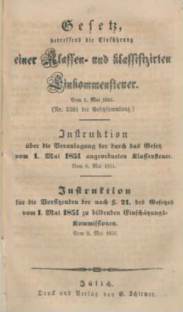Gesetz betreffend die Einführung einer Klassen- und klassifizirten Einkommensteuer : vom 1. Mai 1851; (Nr. 3381 der Gesetzsammlung)