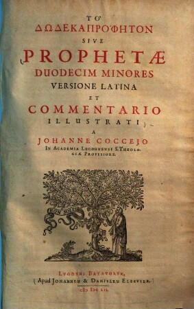To Dōdekaprophēton Sive Prophetae Duodecim Minores : Versione Latina et Commentario Illustrati