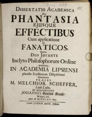 Dissertatio Academica De Phantasia Eiusque Effectibus Cum Applicatione Ad Fanaticos