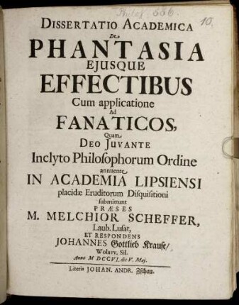 Dissertatio Academica De Phantasia Eiusque Effectibus Cum Applicatione Ad Fanaticos