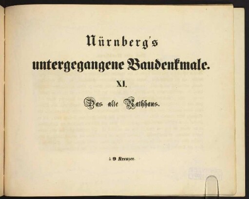 Zwischentitel: Nürnberg's untergegangene Baudenkmale. XI. Das alte Rathhaus.