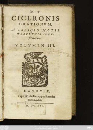 3: M. T. Ciceronis Orationum : A Freigio Notis Perpetuis Illustratarum