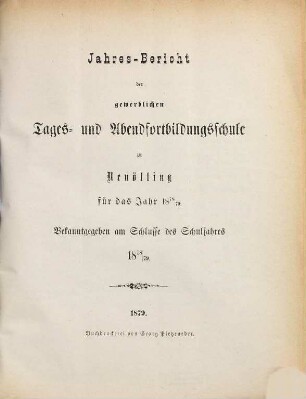 Jahresbericht der Gewerblichen Fortbildungsschule in Neuötting. 1878/79