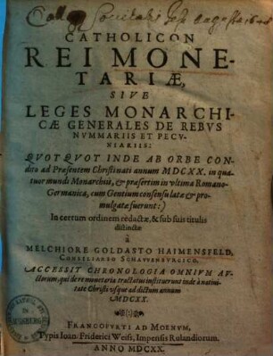 Catholicon rei monetariae sive leges monarchicae generales de rebus nummariis et pecuniariis ...