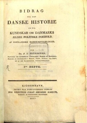 Bidrag til den Danske historie og til Kundskab om Danmarks aeldre politiske Forhold : af udenlandske manuscriptsamlinger, 1