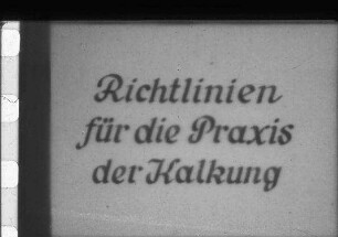 Schulungsmaterial/Lehrmittel: Filmband "Richtlinien für die Praxis der Kalkung"