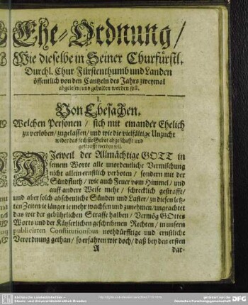 Ehe-Ordnung, Wie dieselbe in Seiner Churfürstl. Durchl. Chur-Fürstenthumb und Landen öffentlich von den Cantzeln des Jahrs zweymal abgelesen, und gehalten werden soll
