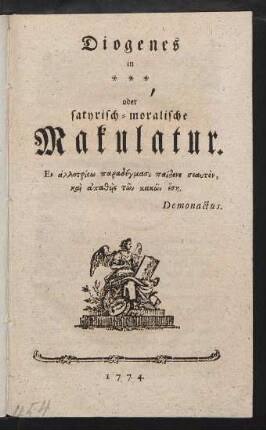 Diogenes in ***, oder satyrisch-moralische Makulatur