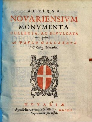 Antiqua Novariensium monumenta collecta ac divulgata