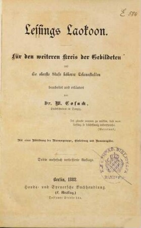 Lessings Laokoon : für den weiteren Kreis der Gebildeten und die oberste Stufe höherer Lehranstalten