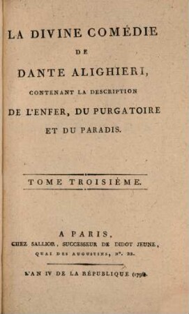 La Divine Comédie De Dante Alighieri : Contenant La Description De L'Enfer, Du Purgatoire Et Du Paradis. 3