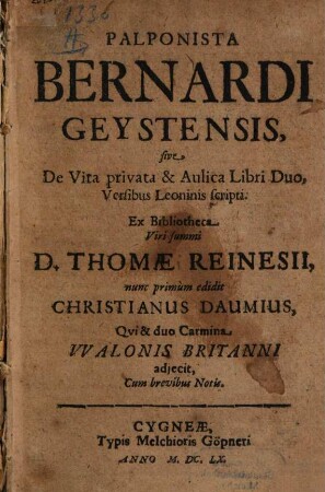 Palponista Bernardi Geystensis, sive De Vita privata & Aulica Libri Duo : Versibus Leoninis scripti