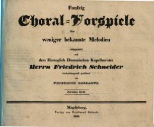 50 leichte Choral-Vorspiele aus Dur- & Molltonarten : über d. bekanntesten Choräle ; für Orgel mit und ohne Pedal. 1
