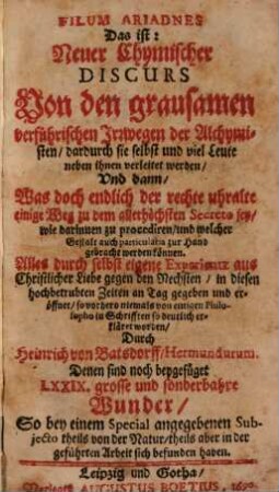 Filum Ariadnes, das ist, Newer chymischer Discurs von den grausamen Irrwegen der Alchymisten