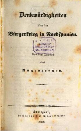 Denkwürdigkeiten über den Bürgerkrieg in Nordspanien : aus dem Tagebuch eines Augenzeugen